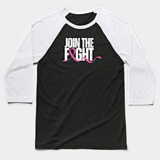 Join the fight - Breast cancer awareness Baseball T-Shirt